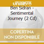 Ben Sidran - Sentimental Journey (2 Cd) cd