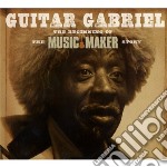 Guitar Gabriel - The Beginning Of The Music Maker Story (Cd+Dvd)