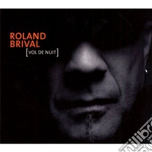 Roland Brival - Vol De Nuit cd musicale di Brival, Roland