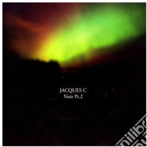Jacques C - Noir Part 2 cd musicale di Jacques C