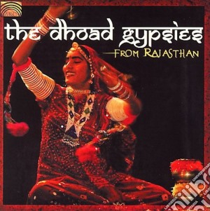 Dhoad Gypsies Of Rajasthan - Roots Travellers cd musicale di DHOAD GYPSIES OF RAJ