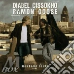 Diabel Cissokho / Ramon Goose - Mansana Blues cd