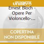 Ernest Bloch - Opere Per Violoncello- Kanka Michal (Sacd) cd