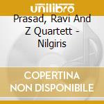 Prasad, Ravi And Z Quartett - Nilgiris