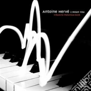 Antoine Herve' - I Mean You cd musicale di Antoine Herve'