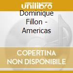 Dominique Fillon - Americas cd