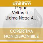 Peppe Voltarelli - Ultima Notte A Mala Strana