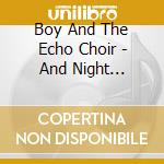 Boy And The Echo Choir - And Night Arrives In One Gigantic S cd