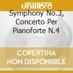 Symphony No.3, Concerto Per Pianoforte N.4 cd