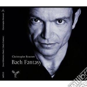 Johann Sebastian Bach - Fantasies cd musicale di Johann Sebastian Bach