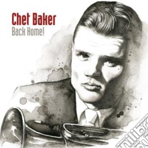Chet Baker - Chet Baker: Back Home! (10 Cd) cd musicale di Chet Baker
