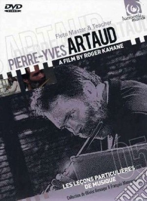 (Music Dvd) Pierre-Yves Artaud - Flute Master & Teacher cd musicale di Roger Kahane