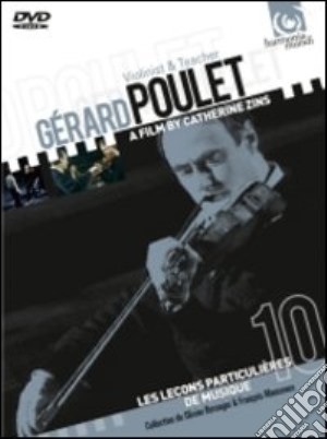 (Music Dvd) Gerard Poulet: Violinist & Teacher cd musicale di Catherine Zins