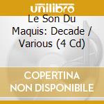 Le Son Du Maquis: Decade / Various (4 Cd) cd