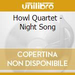 Howl Quartet - Night Song cd