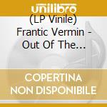(LP Vinile) Frantic Vermin - Out Of The Blue (10" Blue) vinile