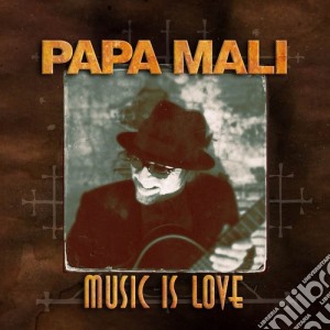 Papa Mali - Music Is Love cd musicale di Mali Papa