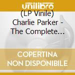 (LP Vinile) Charlie Parker - The Complete Savoy & Dial Studio Recordings (10 Cd) vinile