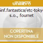 Sinf.fantastica/etc-tokyo s.o., fournet cd musicale di Berlioz/franck/etc