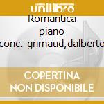 Romantica piano conc.-grimaud,dalberto cd