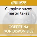 Complete savoy master takes cd musicale di Garner
