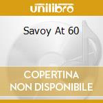 Savoy At 60 cd