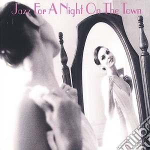 Jazz For A Night On The Town / Various cd musicale