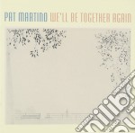 Pat Martino - We'Ll Be Together Again