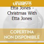 Etta Jones - Christmas With Etta Jones cd musicale