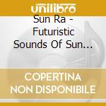 Sun Ra - Futuristic Sounds Of Sun Ra cd