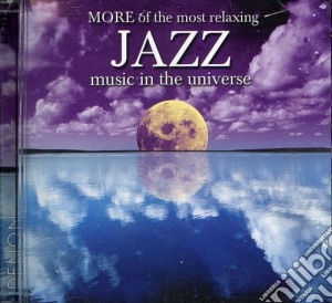 More Of The Most Relaxing Jazz / Various (2 Cd) cd musicale