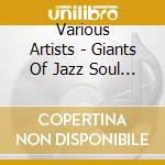 Various Artists - Giants Of Jazz Soul Jazz cd