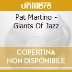 Pat Martino - Giants Of Jazz