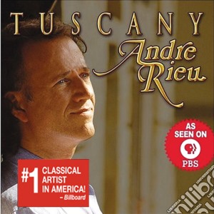 Andre' Rieu: Tuscany cd musicale di Andre' Rieu