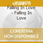 Falling In Love - Falling In Love