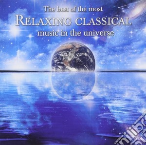 Best Of The Most Relaxing Classical (The) cd musicale di Best Of The Most Relaxing Clas