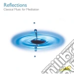 Reflections: Classical Music For Meditation cd
