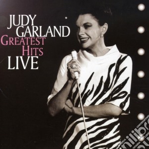 Judy Garland - Greatest Hits Live cd musicale di Judy Garland