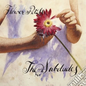 The Subdudes - Flower Petals cd musicale di SUBDUDES