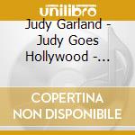 Judy Garland - Judy Goes Hollywood - Music From The Movies cd musicale di Judy Garland