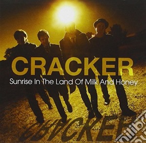 Cracker - Sunrise In The Land Of Milk And Honey cd musicale di Cracker