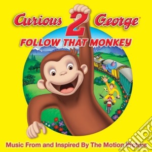 Curious George 2: Follow That Monkey / O.S.T. cd musicale