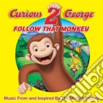 Curious George 2: Follow That Monkey / O.S.T. cd