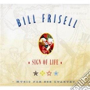 Bill Frisell - Sign Of Life cd musicale di Bill Frisell