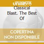 Classical Blast. The Best Of cd