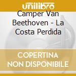 Camper Van Beethoven - La Costa Perdida cd