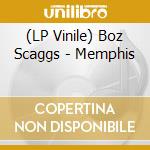 (LP Vinile) Boz Scaggs - Memphis lp vinile di Boz Scaggs