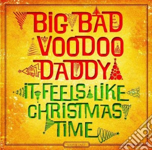 (LP Vinile) Big Bad Voodoo Daddy - It Feels Like Christmas Time lp vinile di Big Bad Voodoo Daddy