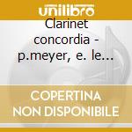 Clarinet concordia - p.meyer, e. le sage cd musicale di Lesage -vv.aa. Meyer