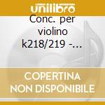 Conc. per violino k218/219 - kuijken cd